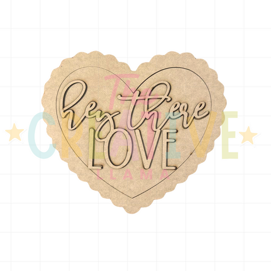 Hey There Love Door Round