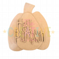 Hey Pumpkin Hanger | Available in Multiple Sizes